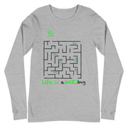 Life is aMAZEIng Unisex Long Sleeve Tee